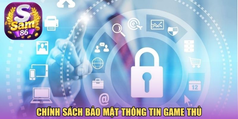 Chính sách bảo mật thông tin game thủ Chính sách bảo mật thông tin game thủ